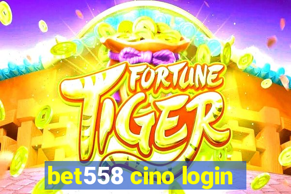 bet558 cino login